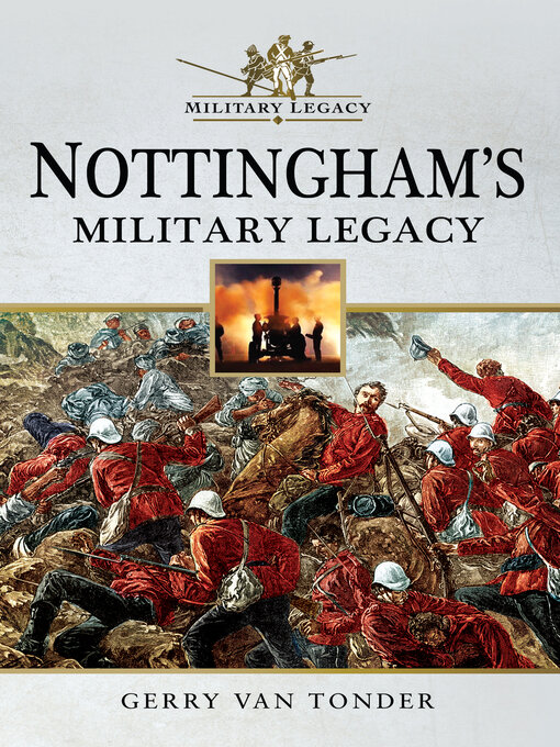 Title details for Nottingham's Military Legacy by Gerry van Tonder - Wait list